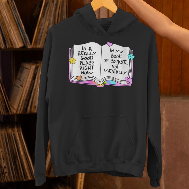 Women's Good Place Right Now In My Book Of Course Not Mentally Unisex Hoodie Women's Good Place Right Now In My Book Of Course Not Mentally Unisex Hoodie