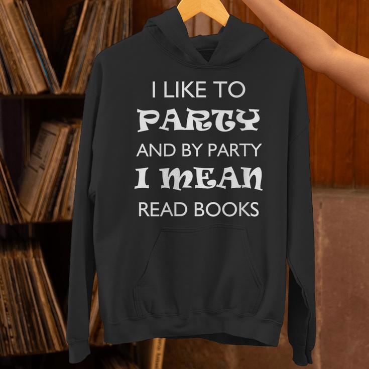 Women's I Like To Party Mean Read Books Reader Unisex Hoodie