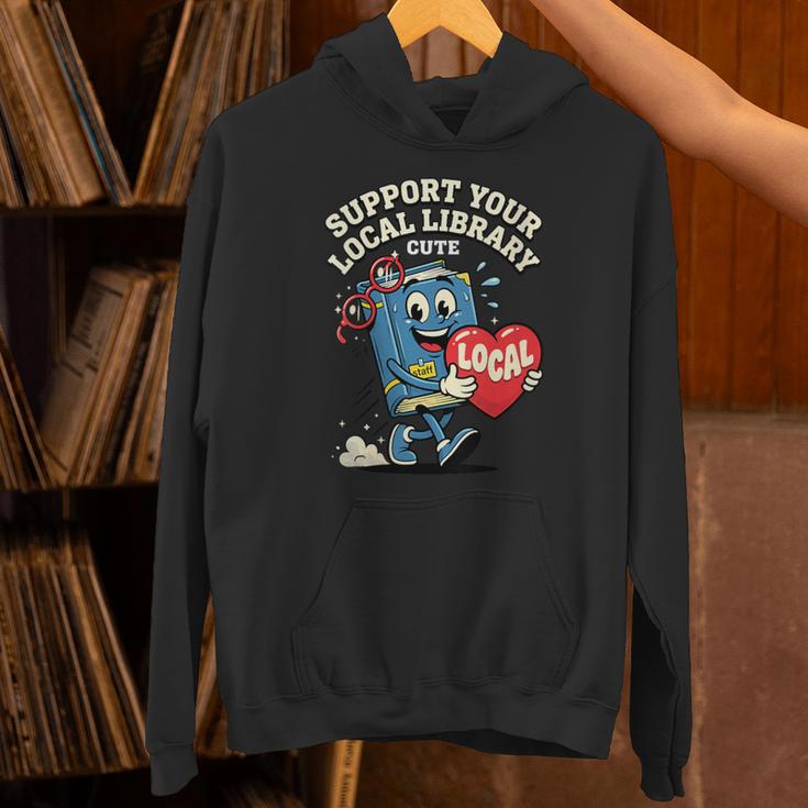 Women's Support Your Local Library Staff Retro Book Mascot Unisex Hoodie Women's Support Your Local Library Staff Retro Book Mascot Unisex Hoodie