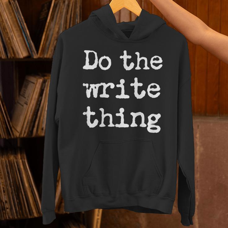 Do The Write Thing Author Book Journalist Novelist Unisex Hoodie Do The Write Thing Author Book Journalist Novelist Unisex Hoodie
