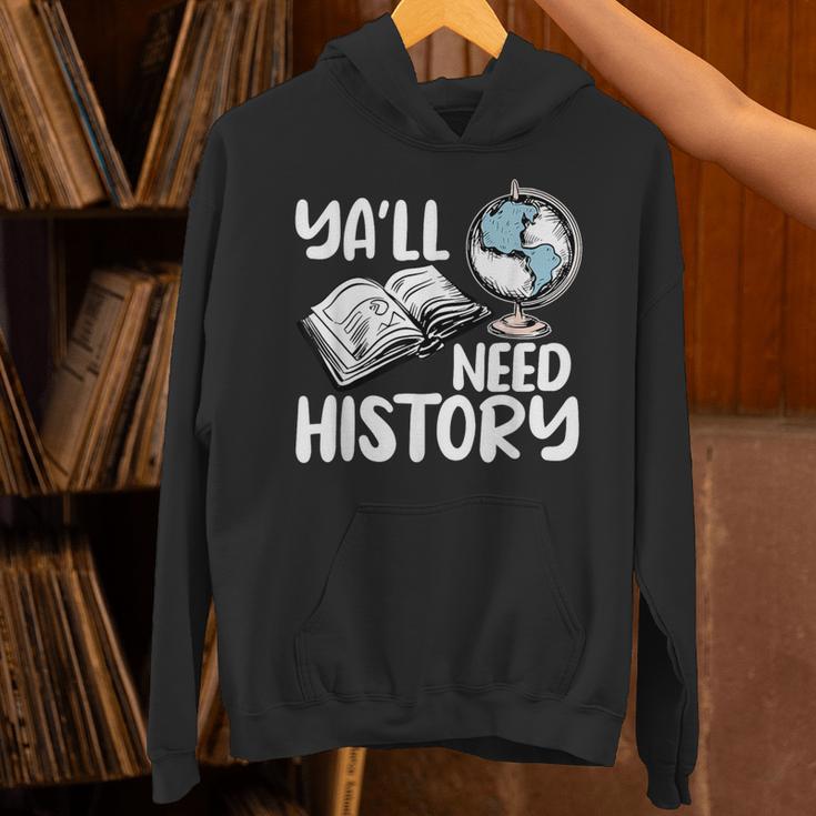 Y'All Need History Historical Book Teacher Student For Men Women Kids Unisex Hoodie Y'All Need History Historical Book Teacher Student For Men Women Kids Unisex Hoodie