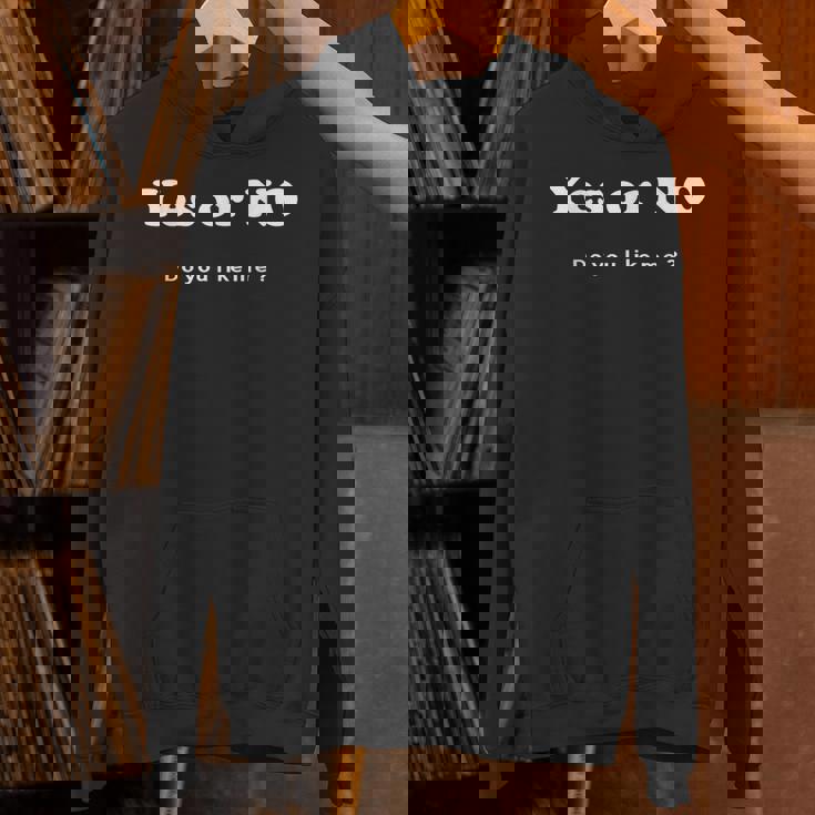 Yes Or No Do You Like Me 面白い服tシャツ パーカー