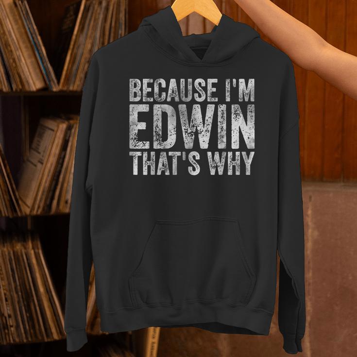 面白い名前入りシャツ Because I'm Edwin That's Why パーカー