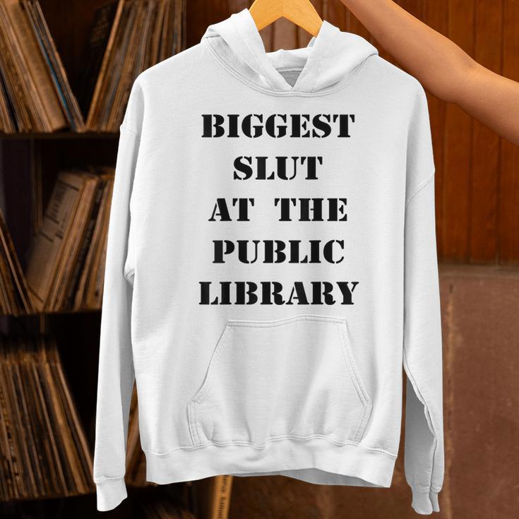 Biggest Slut At The Public Library Book Lover Unisex Hoodie