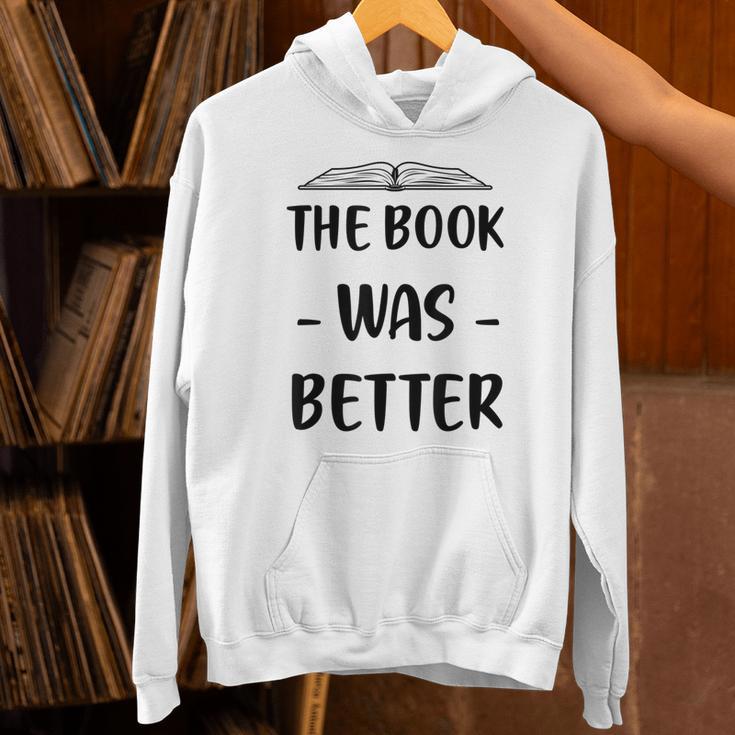 The Book Was Better Cute Trendy Literacy Book Lover Awesome Unisex Hoodie The Book Was Better Cute Trendy Literacy Book Lover Awesome Unisex Hoodie