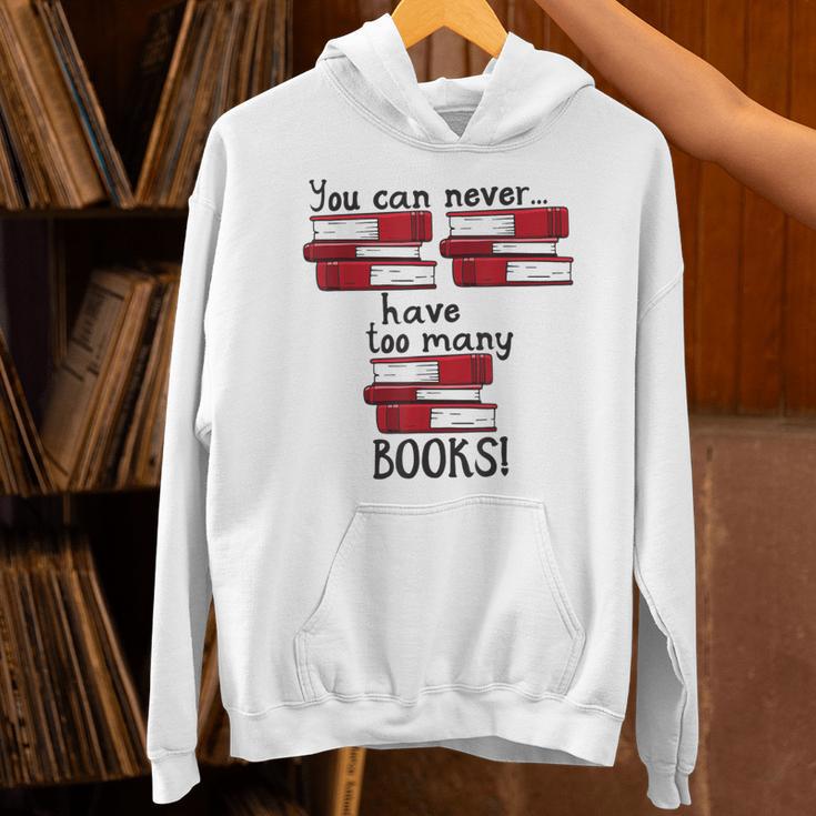 You Can Never Have Too Many Books Fan Avid Reader Bookaholic Unisex Hoodie