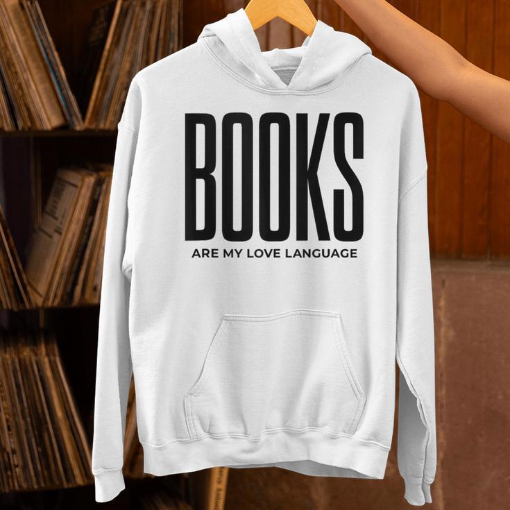 Books Are My Love Language Reading Writer Book Lover Unisex Hoodie