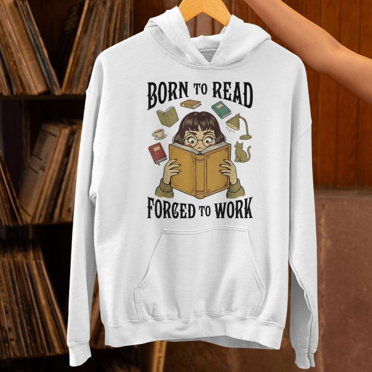 Born To Read Forced To Work Reading Book Lover Unisex Hoodie