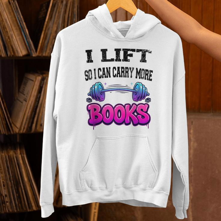 Cool Lift So I Can Carry More Books Reader Workout Saying Unisex Hoodie Cool Lift So I Can Carry More Books Reader Workout Saying Unisex Hoodie