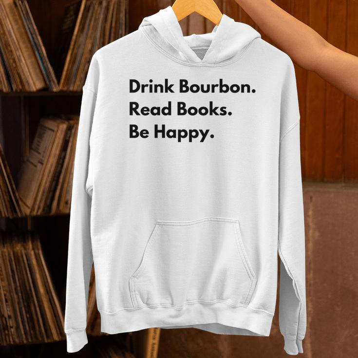 Drink Bourbon Read Books Be Happy Unisex Hoodie Drink Bourbon Read Books Be Happy Unisex Hoodie