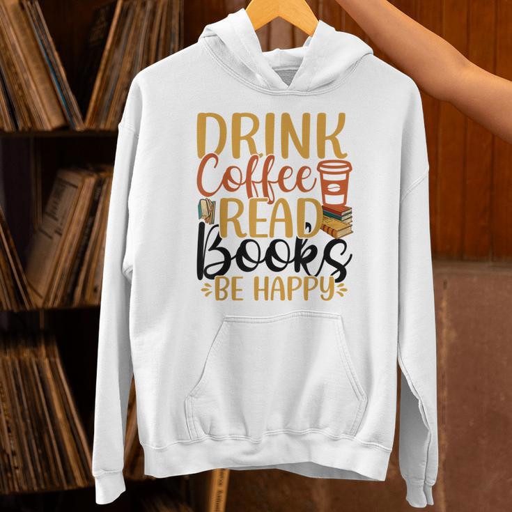 Drink Coffee Read Books Be Happy Coffee Lover Unisex Hoodie
