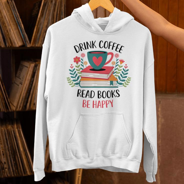 Drink Coffee Read Books Be Happy Unisex Hoodie