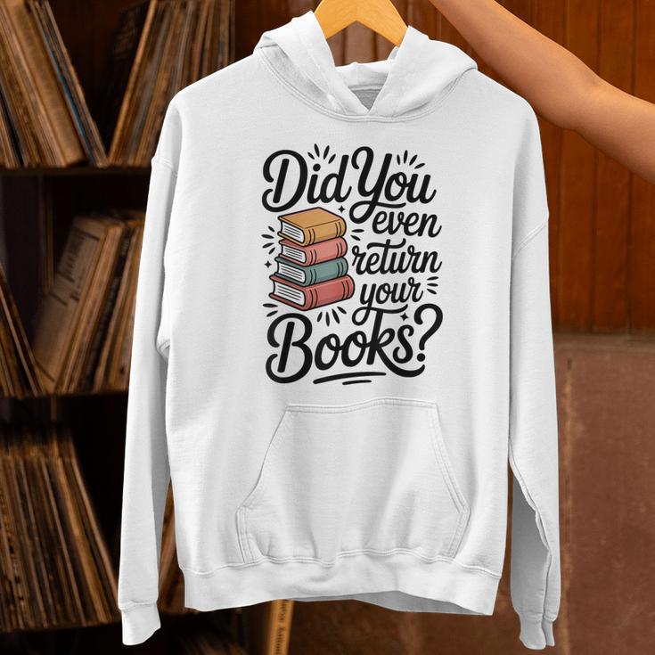 Did You Even Return Your Books Librarian Library Unisex Hoodie
