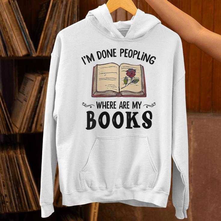 I'm Done Peopling Where Are My Books Unisex Hoodie
