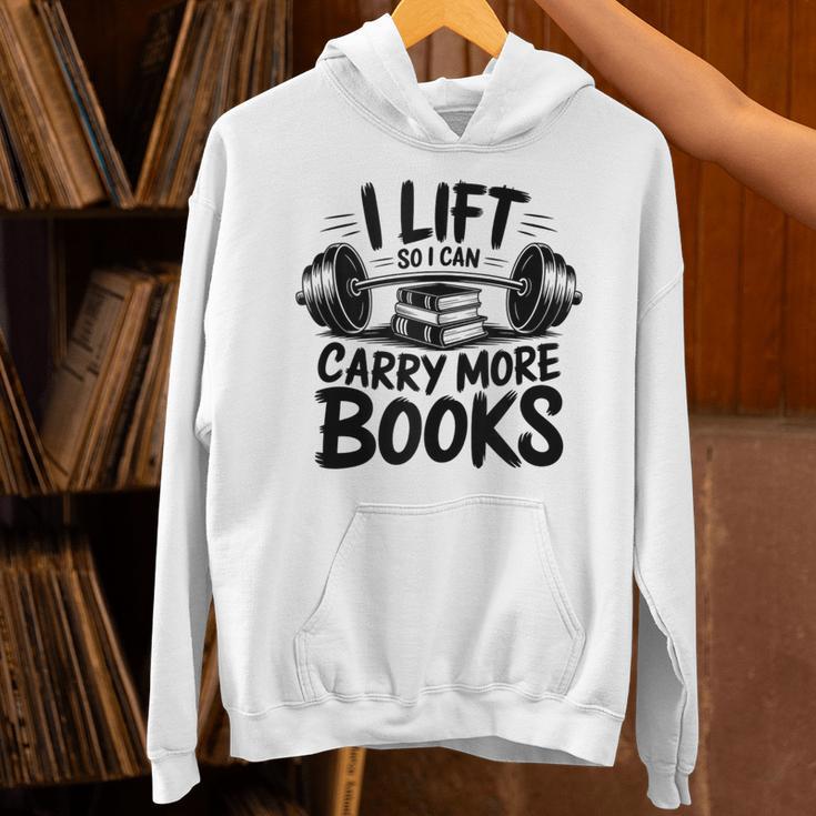 Lift So I Can Carry More Books Reading Lovers Fitness Humor Unisex Hoodie