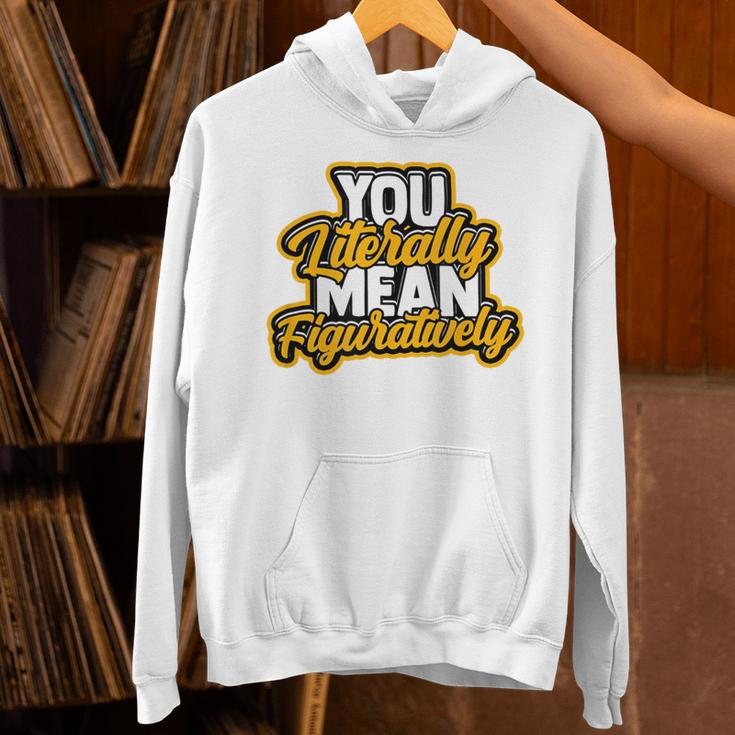 You Literally Mean Figuratively English Book Vocabulary Unisex Hoodie