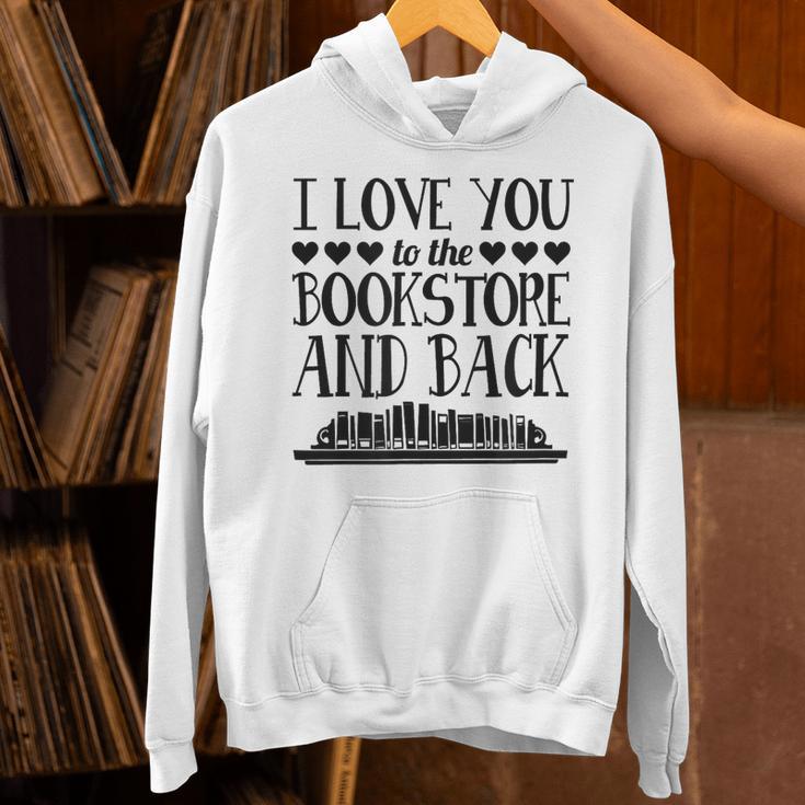 I Love You To The Book Store And Back Literary Valentine Day Unisex Hoodie