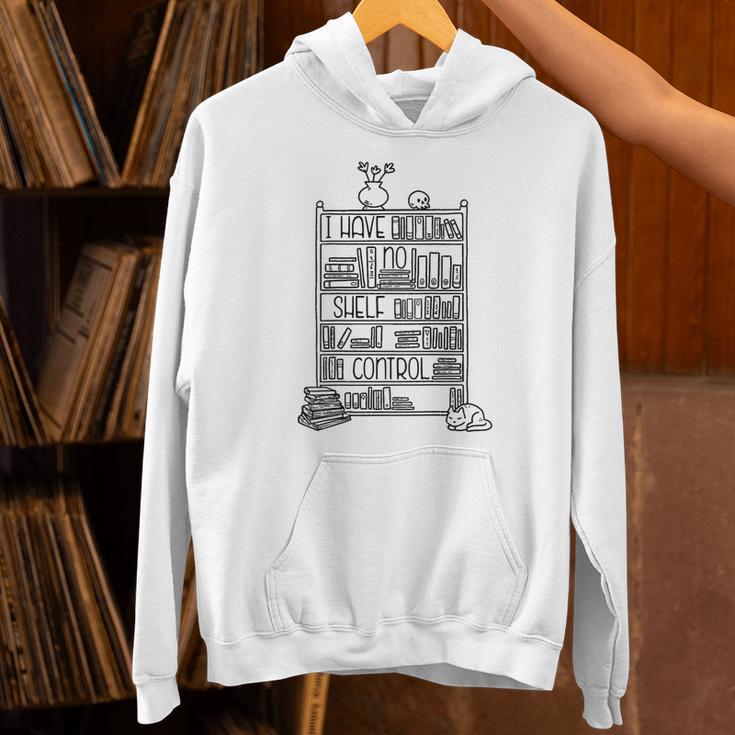 I HAVE NO SHELF CONTROL Reading Books Meme ON BACK Unisex Hoodie I HAVE NO SHELF CONTROL Reading Books Meme ON BACK Unisex Hoodie