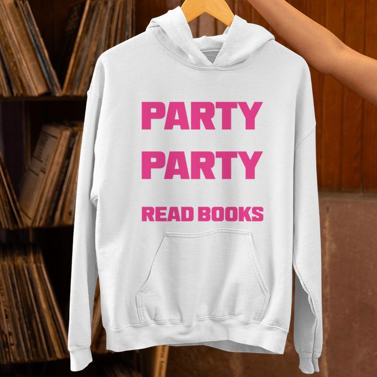 I Like To Party And By Party I Mean Read Books Book Reading Unisex Hoodie