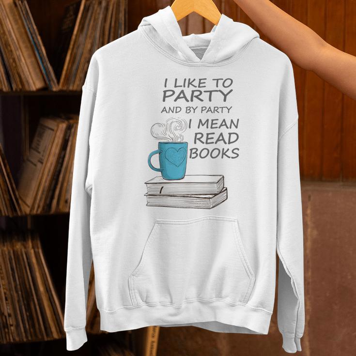 I Like To Party And By Party I Mean Read Books T-Shirt Unisex Hoodie