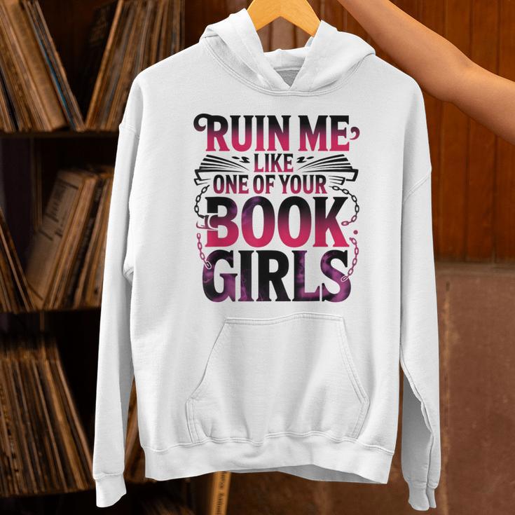 Ruin Me Like One Of Your Book Girls BookTok Romance Reader Unisex Hoodie