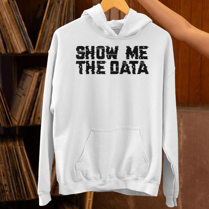 Show Me The Data Nerd Geekcience Metrics ギフトtシャツ パーカー