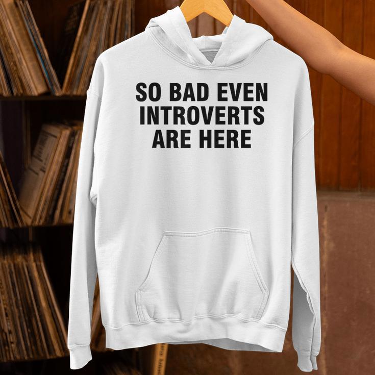 So Bad Even Inroverts Are Here パーカー