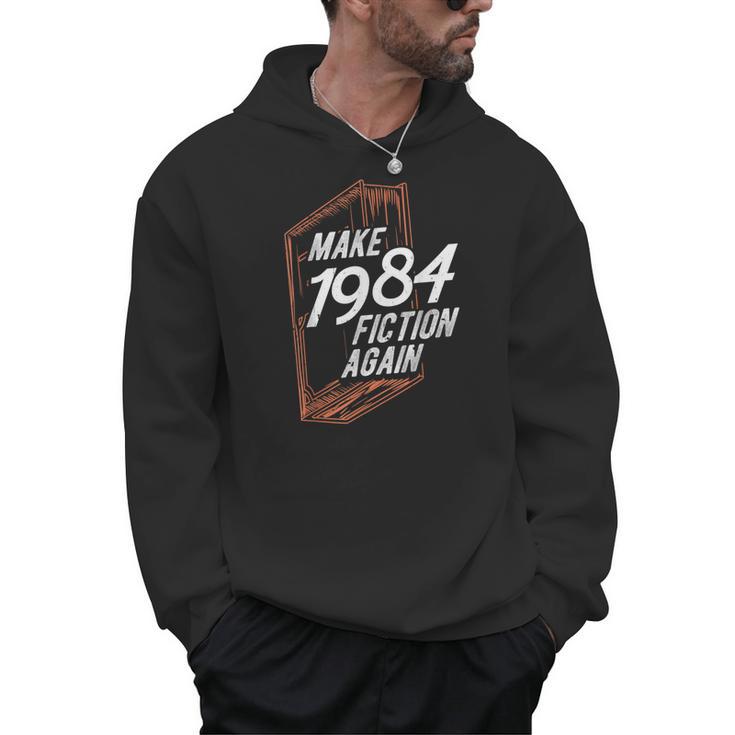 MAKE 1984 Fiction AGAIN 1984 Fiction Political Fan Book Men Hoodie