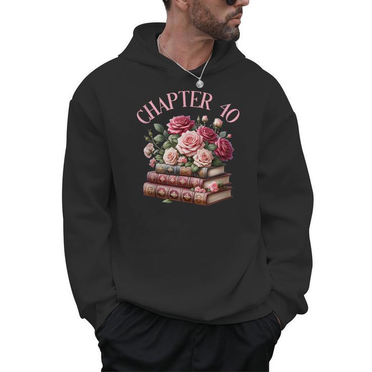 40th Birthday Chapter 40 Birthday Shirt Women Book Lover Men Hoodie