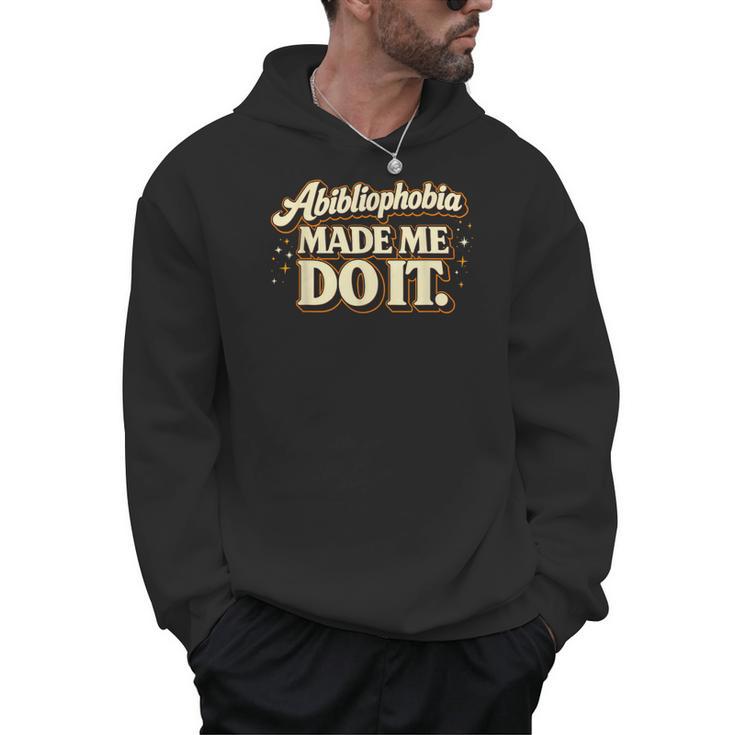 Abibliophobia Book Lover Humor Reading Novelty Men Hoodie