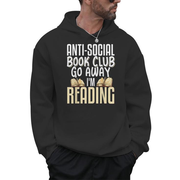 Anti Social Book Club Go Away I'm Reading Men Hoodie