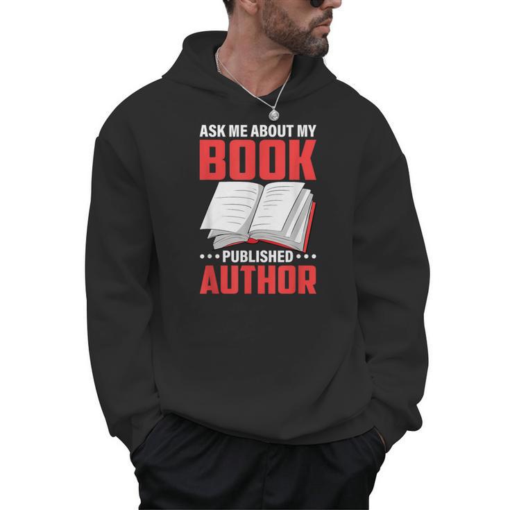 Ask About My Book Published Author Book Writer Men Hoodie