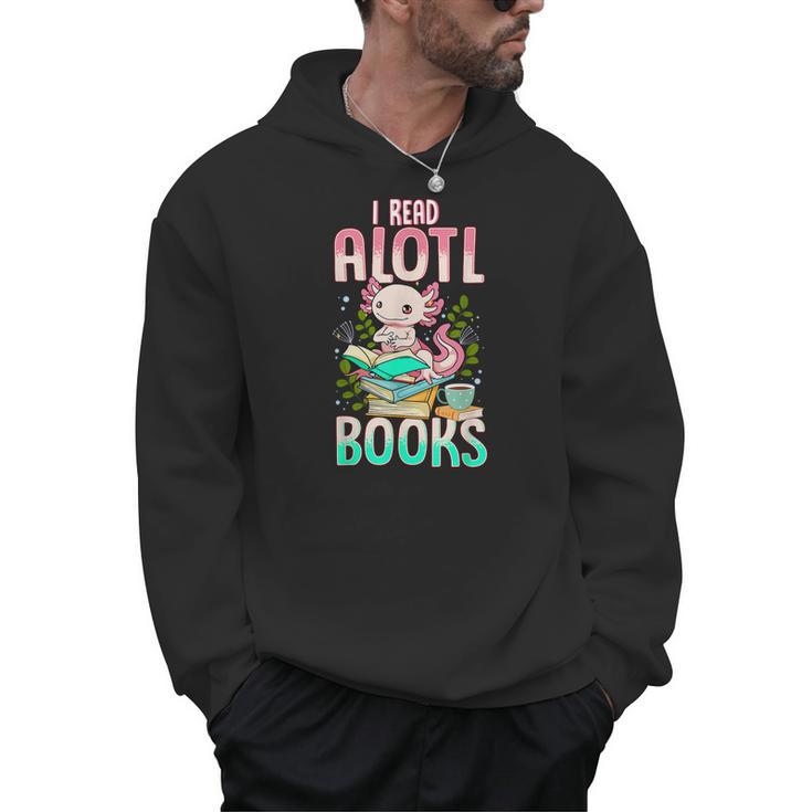 Axolotl Shirts For Girls Book Lover Cute I Read Alotl Books Men Hoodie