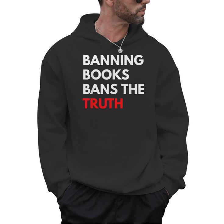 Banning Books Bans The Truth I Read Banned Books Week Men Hoodie
