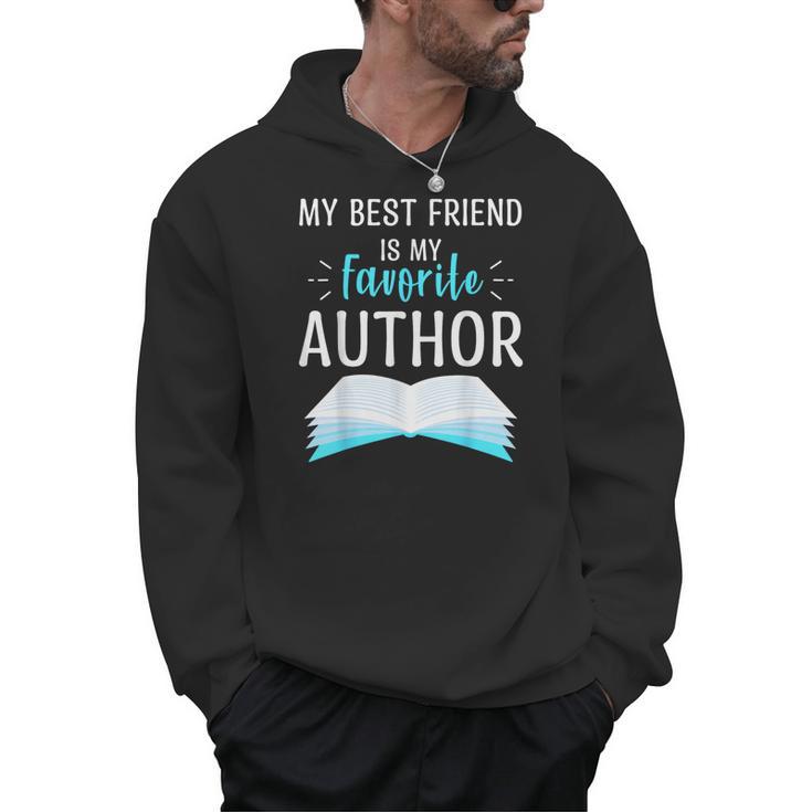My Best Friend Is My Favorite Author Proud Book Journalist Men Hoodie