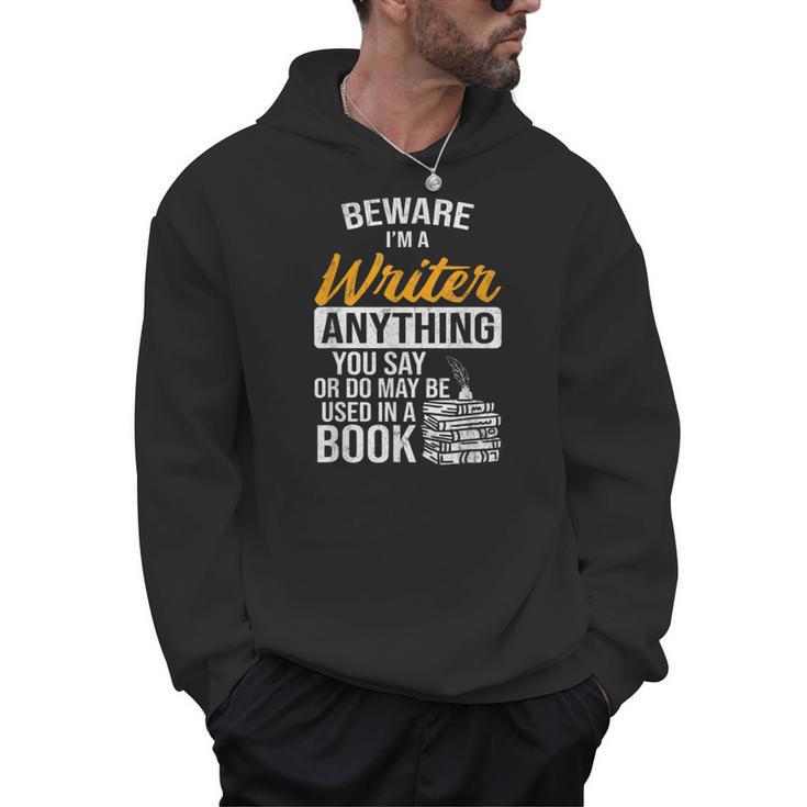 Beware You Say Used In A Book Author Writer Men Hoodie