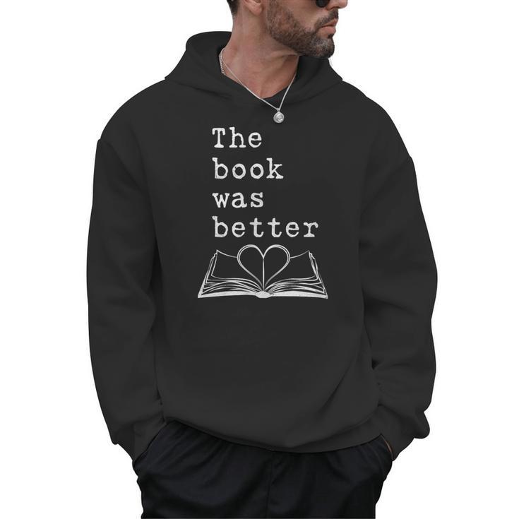 The Book Was Better Typewriter Style Book Lover T-Shirt Men Hoodie The Book Was Better Typewriter Style Book Lover T-Shirt Men Hoodie