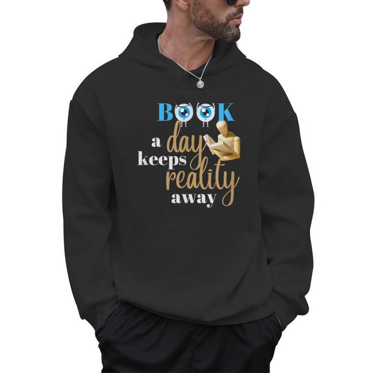 A Book A Day Keeps Reality Away Keep Your Day Dream Men Hoodie