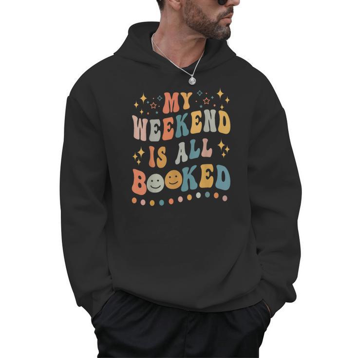 Book Lover My Weekend Is All Booked Librarian Teacher Men Hoodie
