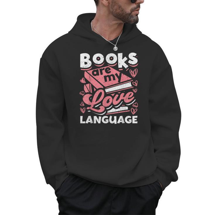 Book Lovers Valentines Day Books Are My Love Language Men Hoodie