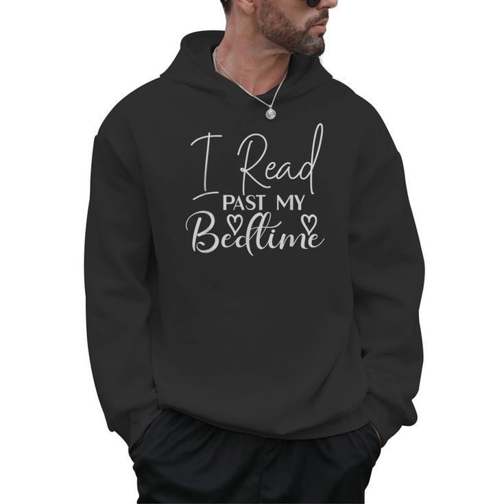 Book Reader I Read Past My Bedtime Bookworm Lover Librarian Men Hoodie