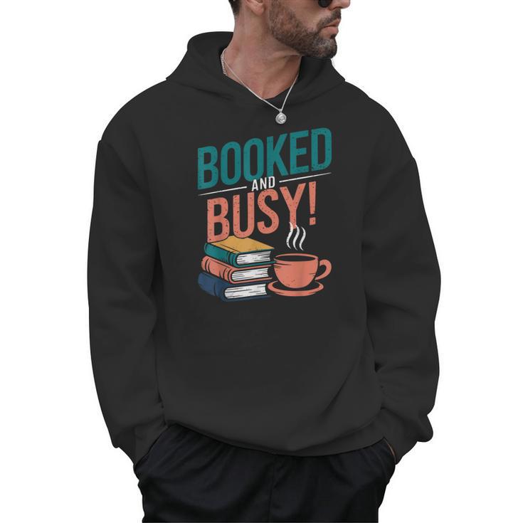 Booked And Busy Cool Coffee Reading Relaxing Books Men Hoodie