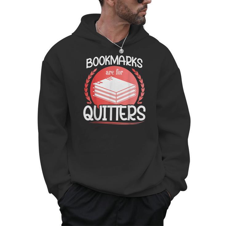 Bookmarks Are For Quitters Reading Reader Book Lover Teacher For Men Women Kids Men Hoodie