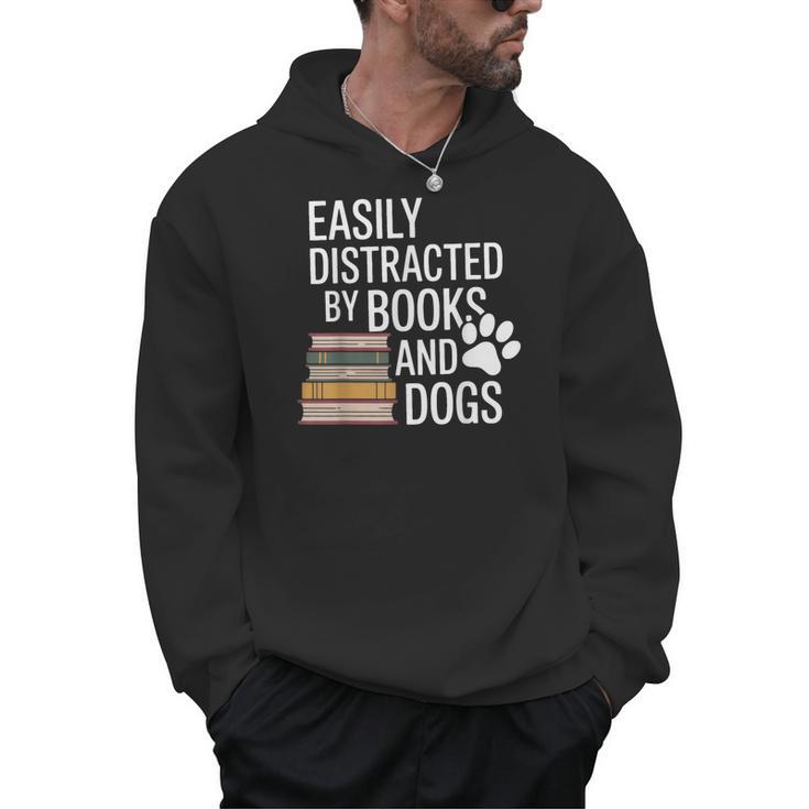 Books And Dogs Easily Distracted For Dog Mom Dog Dad Reader Men Hoodie