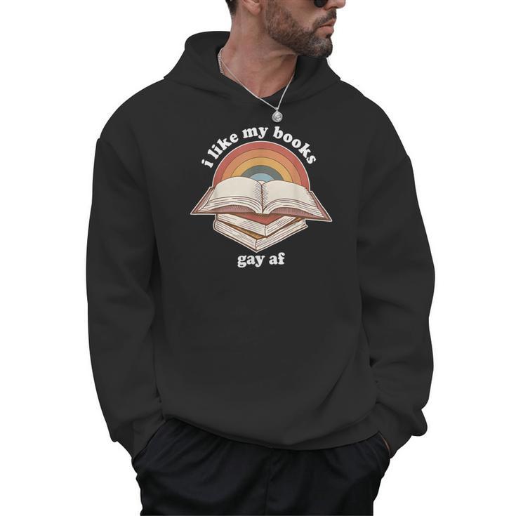 I Like My Books Gay AF LGBTQ Pride Read Diverse Quote Men Hoodie