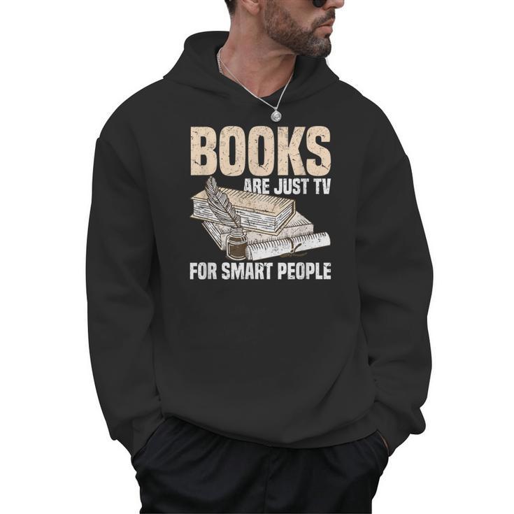 Books Are Just TV For Smart People Librarian Library Men Hoodie