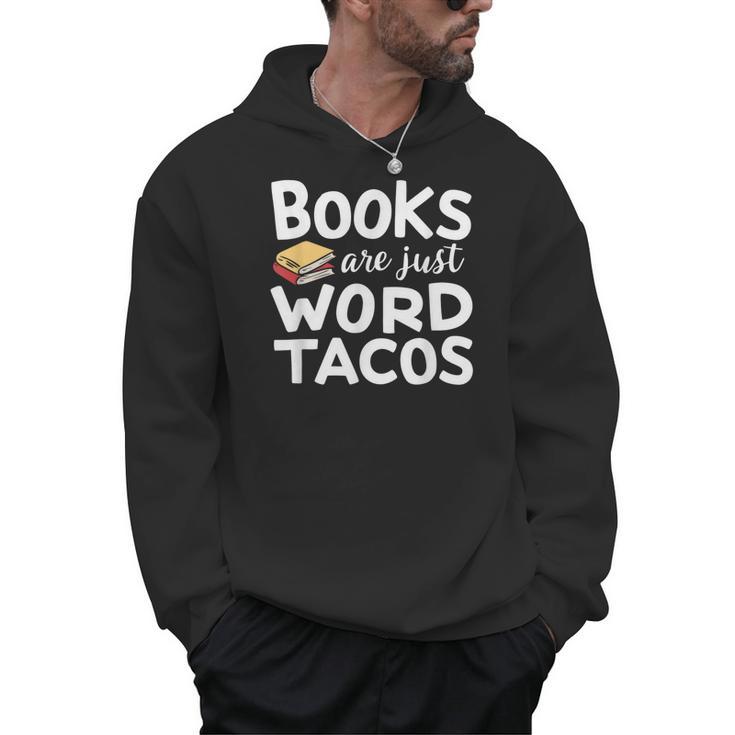 BOOKS ARE JUST WORD TACOS Men Hoodie