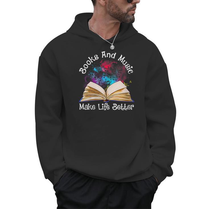 Books And Music Makes Life Better Fun Reading Motivation Men Hoodie