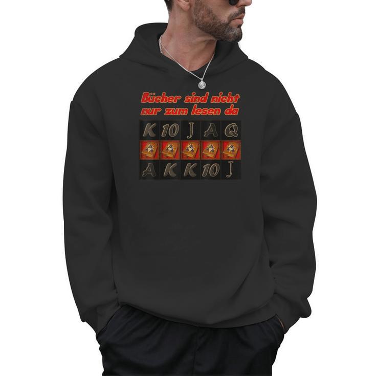 Books Are Not Only For Reading Da Freispiele Spielo Saying Men Hoodie