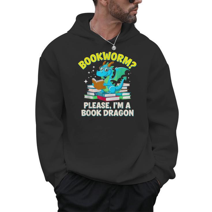 Bookworm Please I'm A Book Dragon Cute Nerds Fantasy Reader Men Hoodie